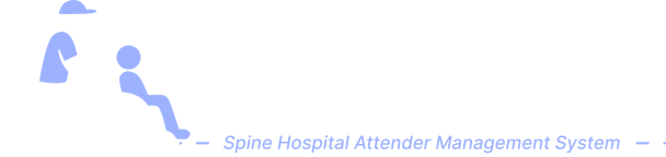 SHAMS: Spine Hospital Attender Management System